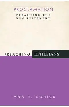 Preaching Ephesians - Lynn H. Cohick