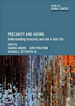 Precarity and Ageing. Understanding Insecurity and Risk in Later Life, Paperback/***