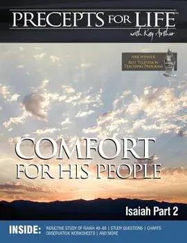 Precepts for Life Study Companion: Comfort for His People (Isaiah Part 2), Paperback/Kay Arthur