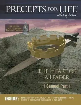 Precepts for Life Study Companion: The Heart of a Leader (1 Samuel Part 1), Paperback/Kay Arthur