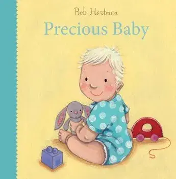 Precious Baby, Board book/Bob Hartman