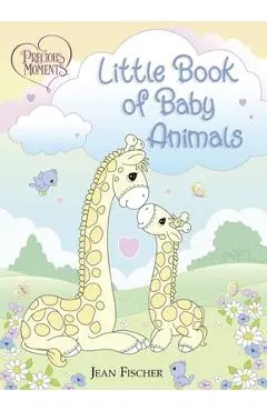 Precious Moments: Little Book of Baby Animals - Precious Moments