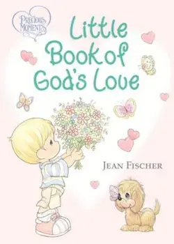 Precious Moments Little Book of God's Love, Hardcover/Thomas Nelson