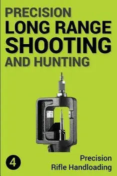 Precision Long Range Shooting and Hunting: Precision Rifle Handloading (Reloading), Paperback/Jon Gillespie-Brown