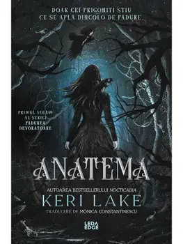 Precomanda - Anatema. Primul volum al seriei Padurea Devoratoare/Keri Lake