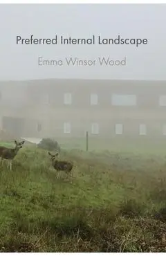 Preferred Internal Landscape - Emma Winsor Wood