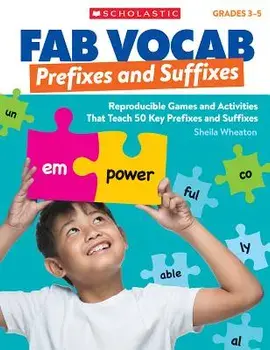 Prefixes & Suffixes: Reproducible Games and Activities That Teach 50 Key Prefixes and Suffixes, Paperback/Sheila Wheaton