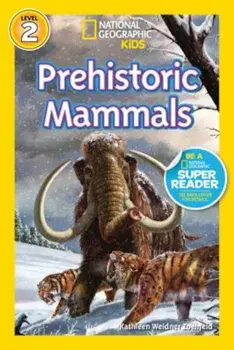 Prehistoric Mammals, Paperback/Kathleen Weidner Zoehfeld