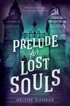 Prelude for Lost Souls, Paperback/Helene Dunbar