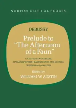 Prelude to the Afternoon of a Faun, Paperback/William W. Austin