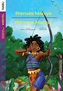 Prenss Maniya/Princess Maniya, Paperback/Saonha Lyrvole Jean Baptiste