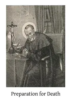 Preparation for Death, Paperback/Saint Alphonsus Ligouri