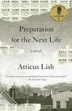 Preparation for the Next Life - Atticus Lish