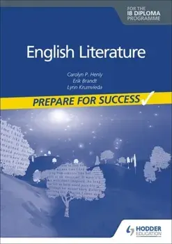 Prepare for Success: English Literature for the IB Diploma, Paperback/Lynn Krumvieda