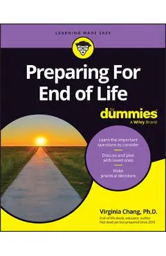 Preparing for End of Life for Dummies - Virginia Chang