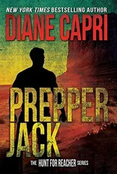 Prepper Jack: The Hunt for Jack Reacher Series, Hardcover/Diane Capri