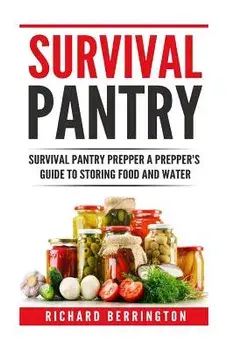 Prepper: Practical Prepping Survival Pantry Prepper A Prepper's Full Guide to Storing Food & Water: SHTF Preppers, Preppers Pan, Paperback/Richard Berrington