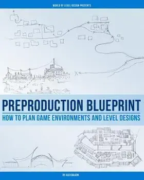 Preproduction Blueprint: How to Plan Game Environments and Level Designs, Paperback/Alex Galuzin