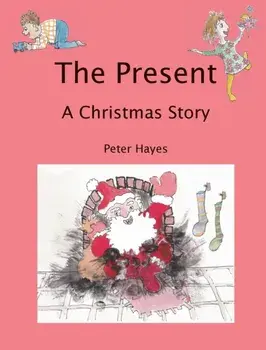 Present. A Christmas Story, Hardback/Peter Hayes