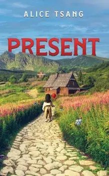 Present, Paperback/Alice Tsang