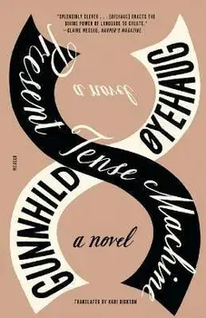 Present Tense Machine, Paperback/Gunnhild Øyehaug