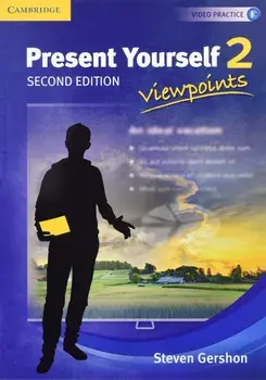 Present Yourself Level 2 Student's Book: Viewpoints, Paperback (2nd Ed.)/Steven Gershon