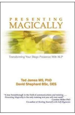 Presenting Magically (Paperback edition) - Tad James