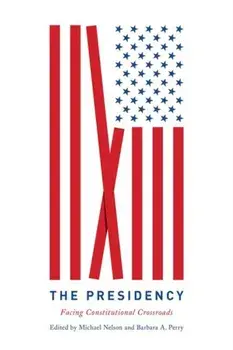 Presidency. Facing Constitutional Crossroads, Paperback/***
