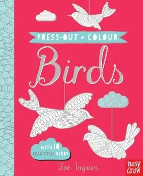 Press Out and Colour: Birds, Board book/***