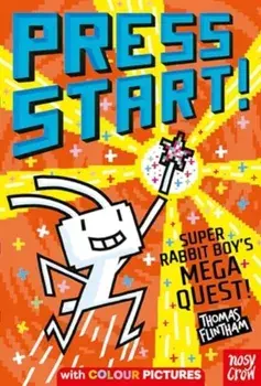 Press Start! Super Rabbit Boy's Mega Quest!, Paperback/Thomas Flintham