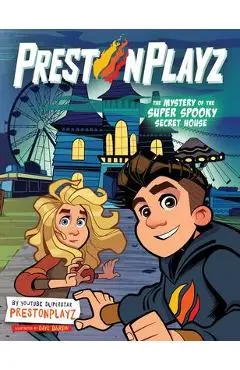 Prestonplayz: The Mystery of the Super Spooky Secret House - Prestonplayz