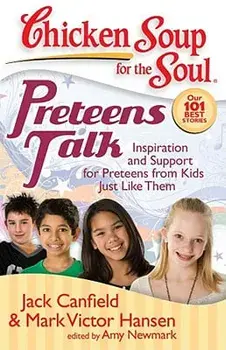 Preteens Talk: Inspiration and Support for Preteens from Kids Just Like Them, Paperback/Jack Canfield