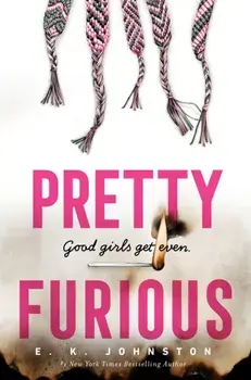 Pretty Furious, Hardback/E.K. Johnston