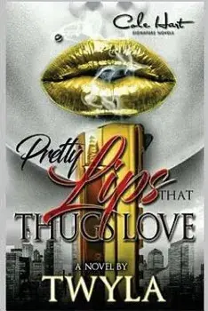 Pretty Lips That Thugs Love, Paperback/Twyla T