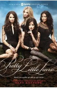 Pretty Little Liars TV Tie-In Edition - Sara Shepard