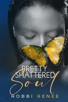 Pretty Shattered Soul, Paperback/Robbi Renee