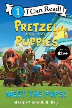 Pretzel and the Puppies: Meet the Pups!, Paperback/Margret Rey