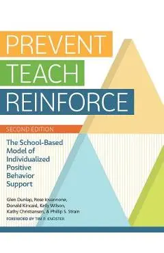 Prevent-Teach-Reinforce: The School-Based Model of Individualized Positive Behavior Support - Glen Dunlap
