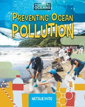 Preventing Ocean Pollution, Paperback/Natalie Hyde