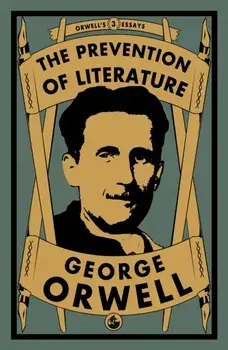 Prevention of Literature, Paperback/George Orwell