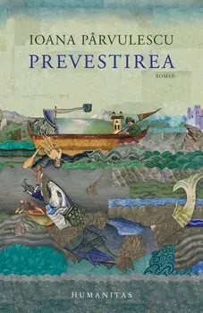 Prevestirea/Ioana Parvulescu