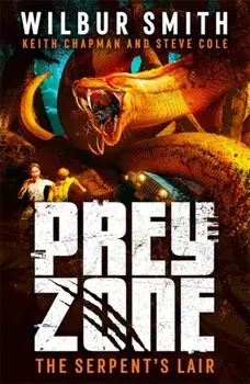 Prey Zone: The Serpent's Lair, Paperback/Steve Cole
