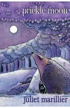 Prickle Moon - Juliet Marillier