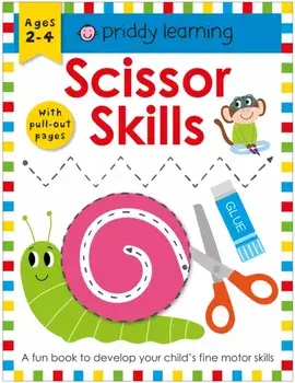 Priddy Learning : Scissor Skills. A Fun Book To Develop Your Child's Fine Motor Skills, Paperback/Roger Priddy