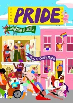 Pride. A Celebration in Quotes, Hardback/***