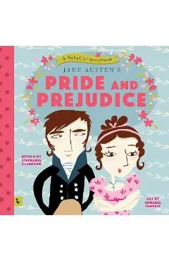 Pride and Prejudice: A Babylit Storybook: A Babylit(r) Storybook - Stephanie Clarkson