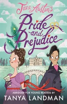 Pride and Prejudice: Abridged for Young Readers, Paperback/Tanya Landman