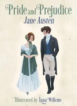Pride and Prejudice. Illustrated by Luna Willems, Hardback/Jane Austen