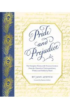 Pride and Prejudice: The Complete Novel, with Nineteen Letters from the Characters' Correspondence, Written and Folded by Hand - Jane Austen
