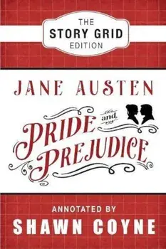 Pride and Prejudice: The Story Grid Edition, Paperback/Jane Austen